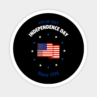 4th of July Independence Day since 1776, fourth of july, usa Magnet